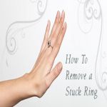 Ring Stuck on Your Swollen Finger? 5 Ways That Work!